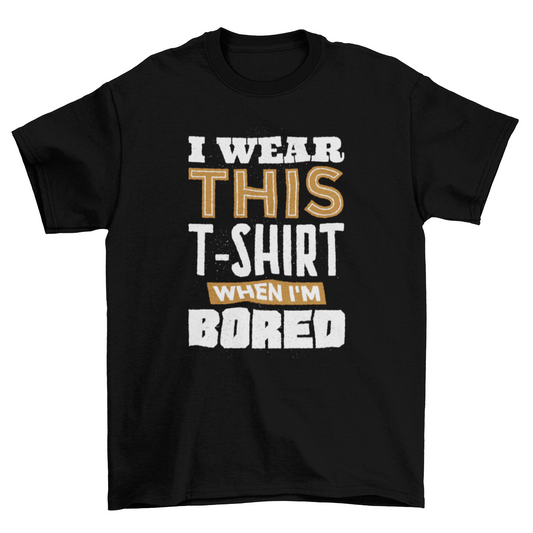 Bored t-shirt