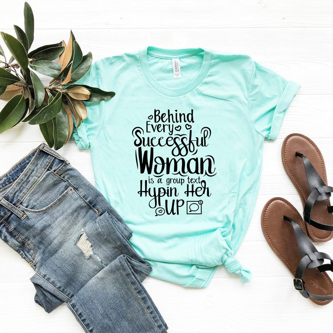 DT0807 Behind every successful woman is a gro