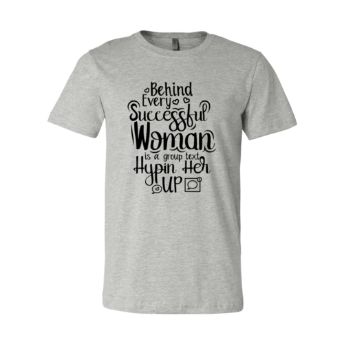 DT0807 Behind every successful woman is a gro