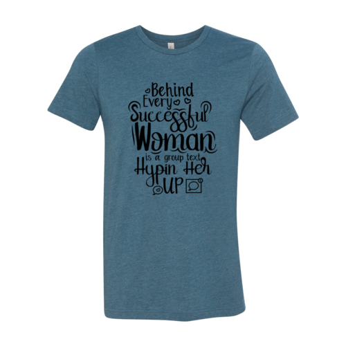 DT0807 Behind every successful woman is a gro