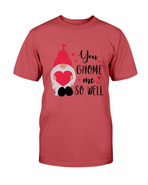 You Gnome Me So Well Shirt