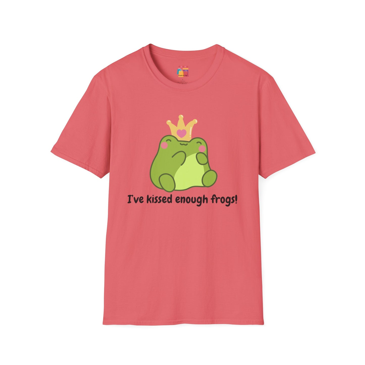 Cute Frog T-Shirt - "I've kissed enough frogs!" - Perfect for Fun-Filled Days