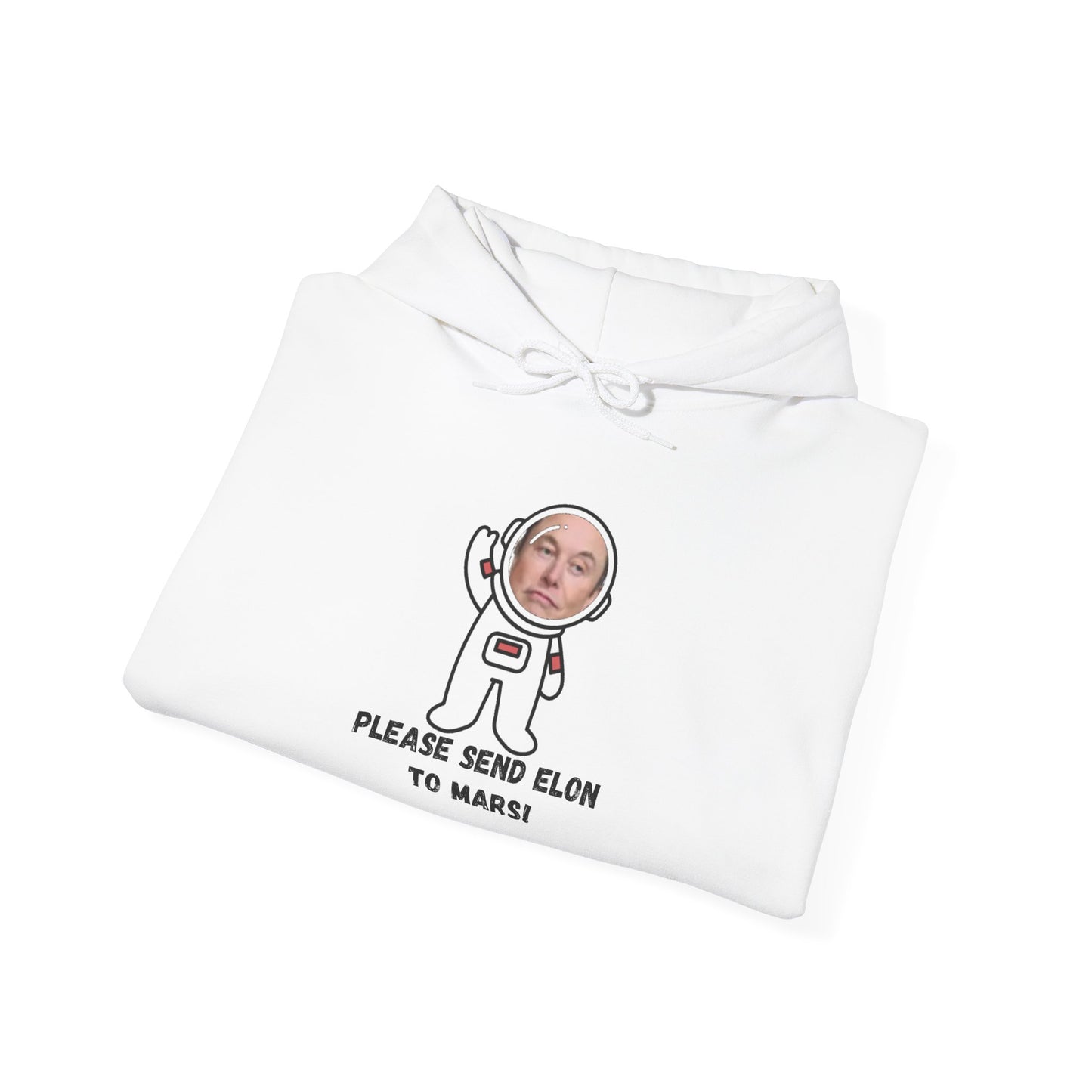 "Please Send Elon to Mars" Unisex Hooded Sweatshirt - Fun Space Humor