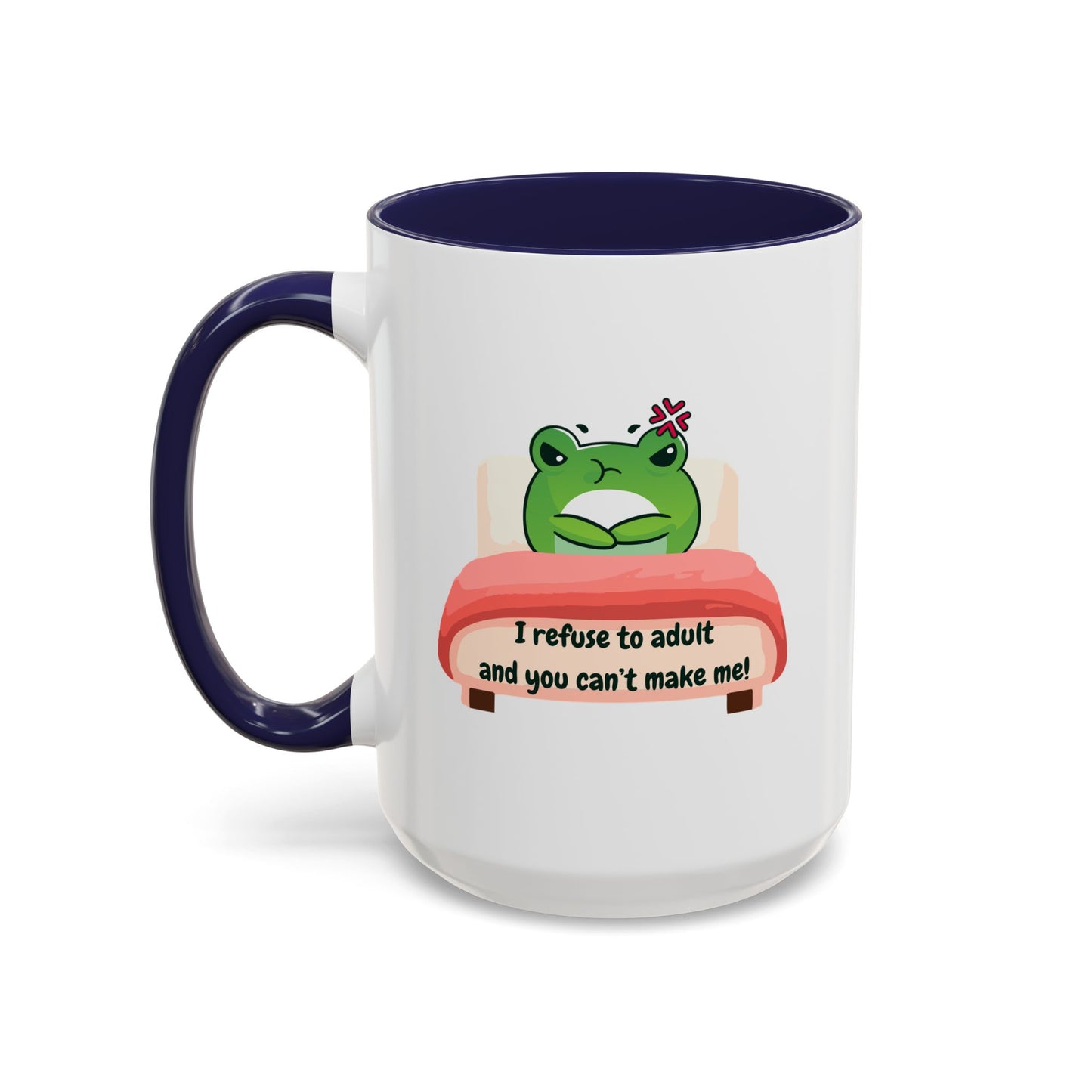 Funny Frog Accent Coffee Mug - "I Refuse to Adult"