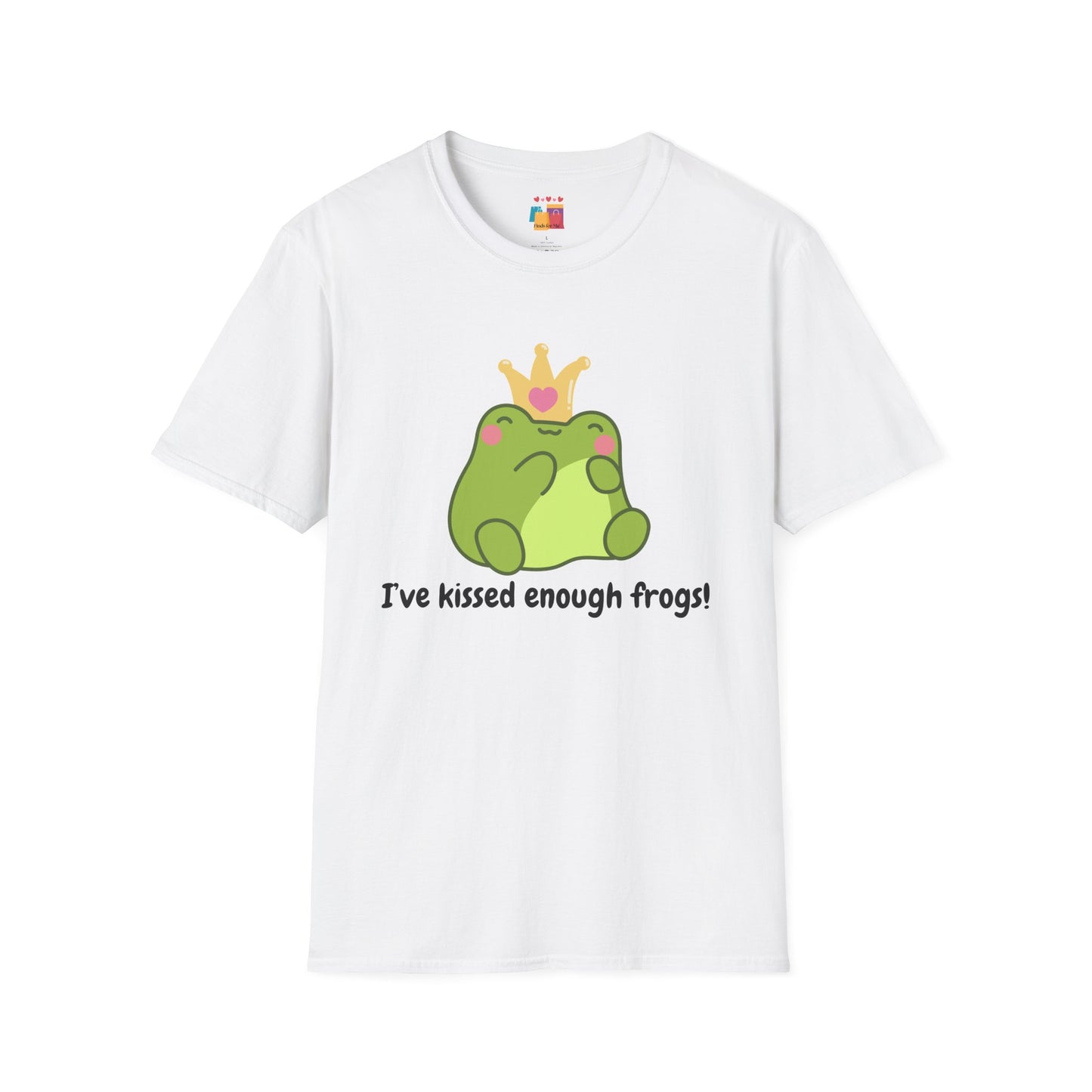 Cute Frog T-Shirt - "I've kissed enough frogs!" - Perfect for Fun-Filled Days