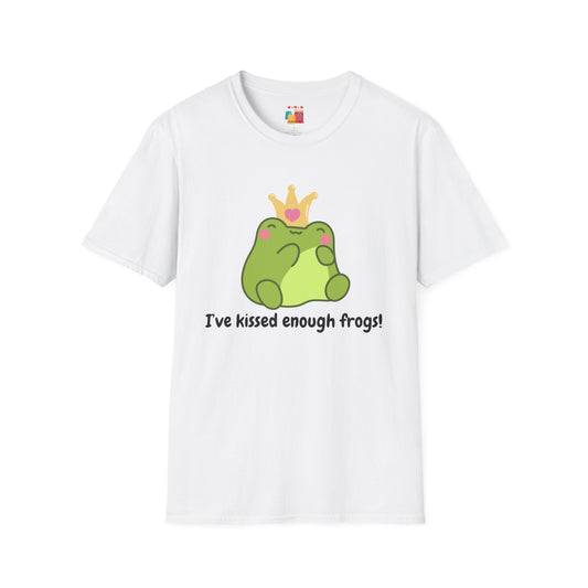 Cute Frog T-Shirt - "I've kissed enough frogs!" - Perfect for Fun-Filled Days