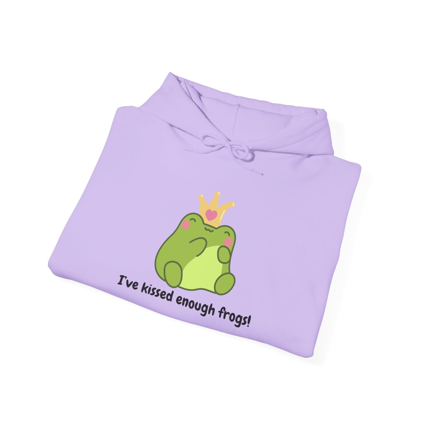 I've Kissed Enough Frogs Unisex Hooded Sweatshirt – Fun & Quirky Gift