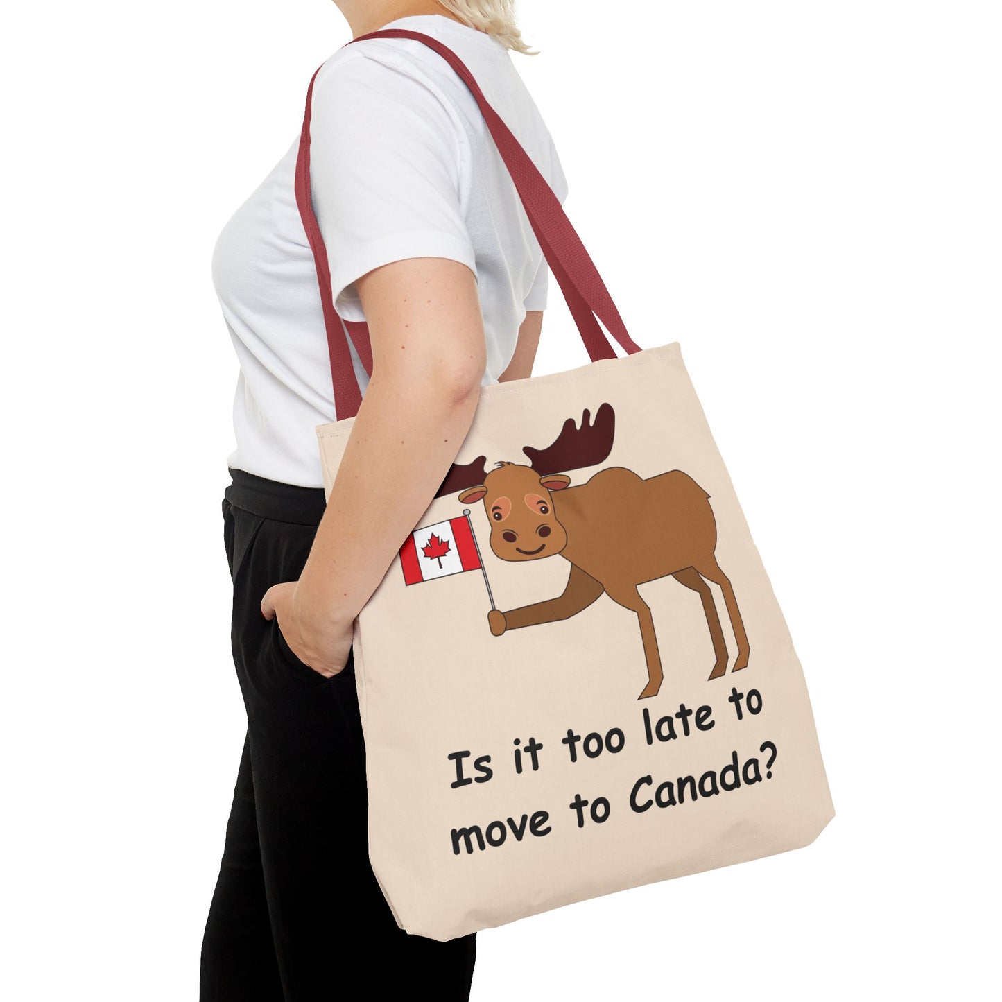 Fun Moose Tote Bag - Is It Too Late to Move to Canada?