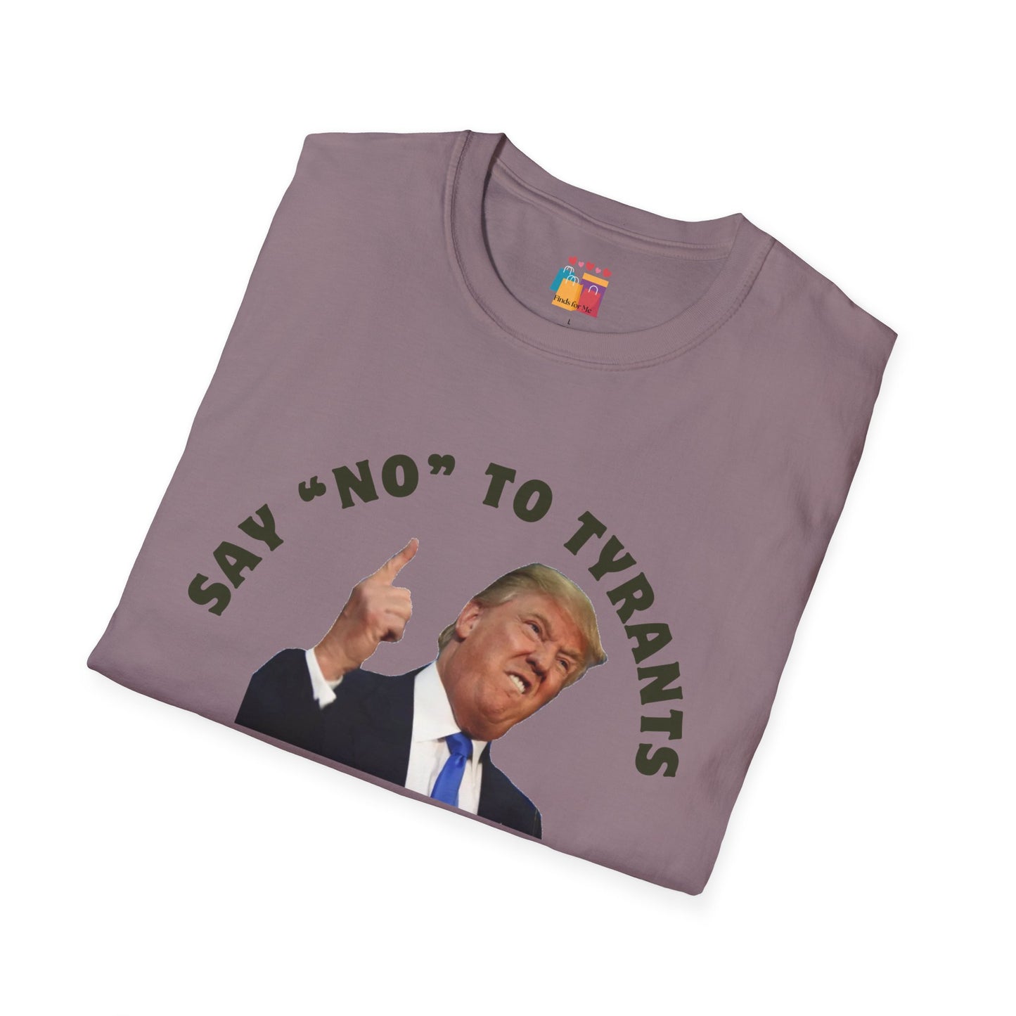 Political Statement Unisex T-Shirt - 'Say No to Tyrants' Design