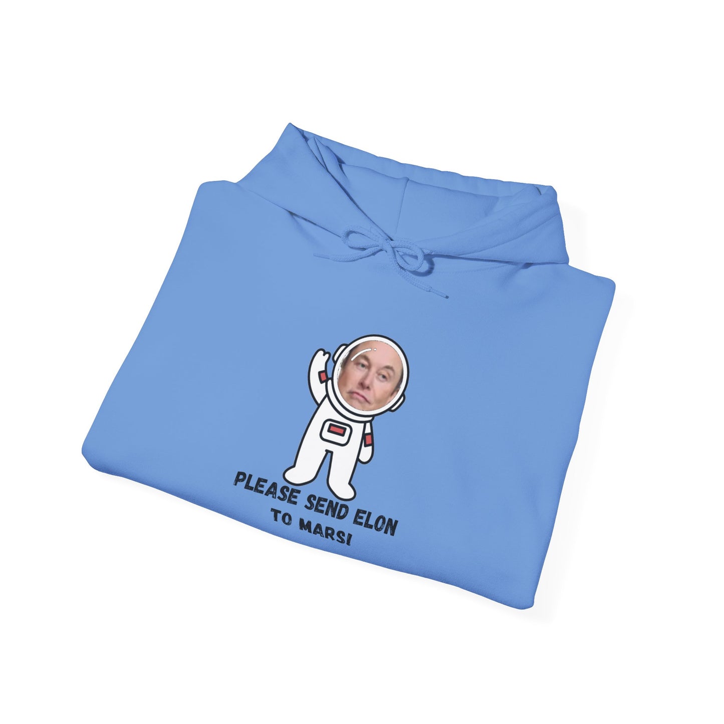 "Please Send Elon to Mars" Unisex Hooded Sweatshirt - Fun Space Humor