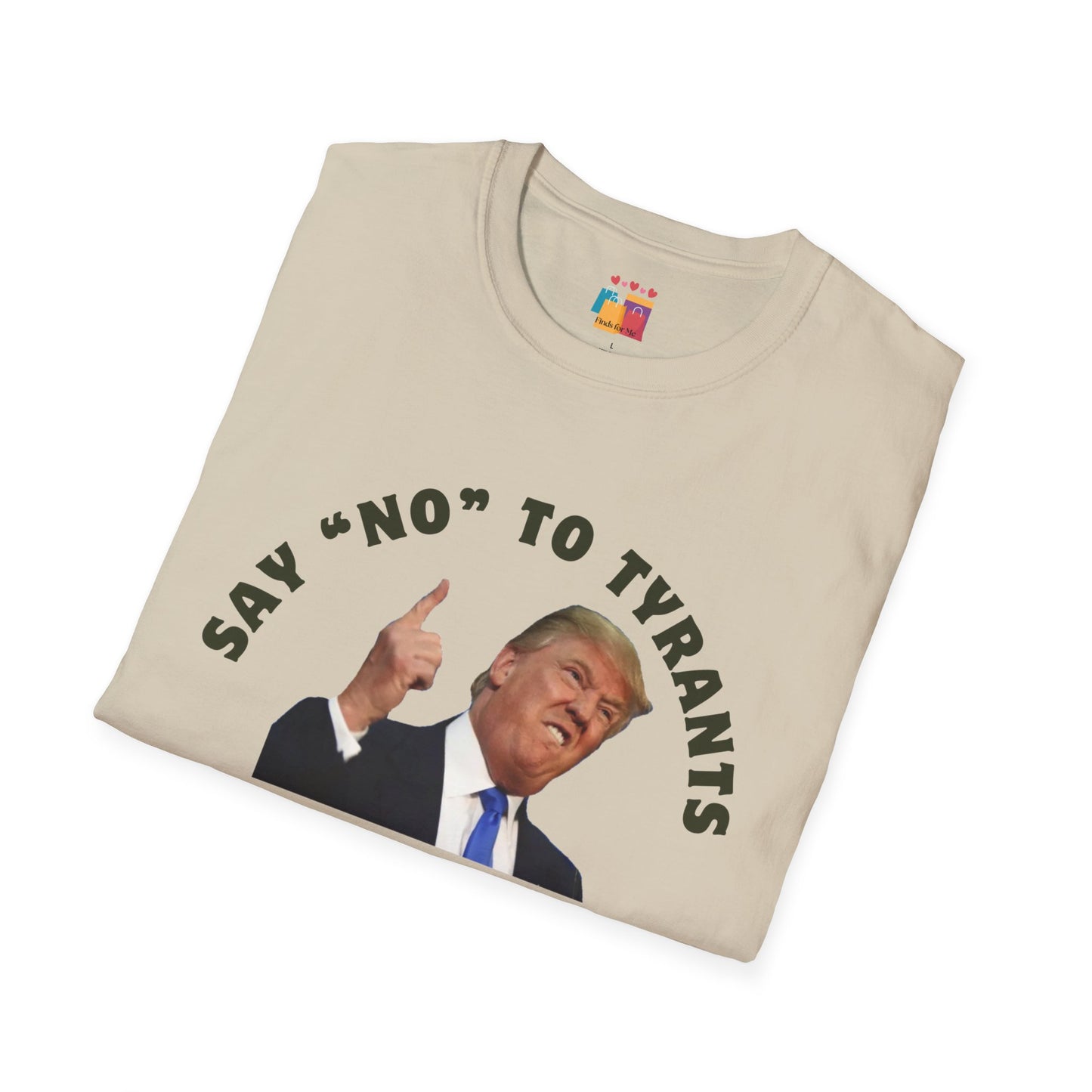 Political Statement Unisex T-Shirt - 'Say No to Tyrants' Design