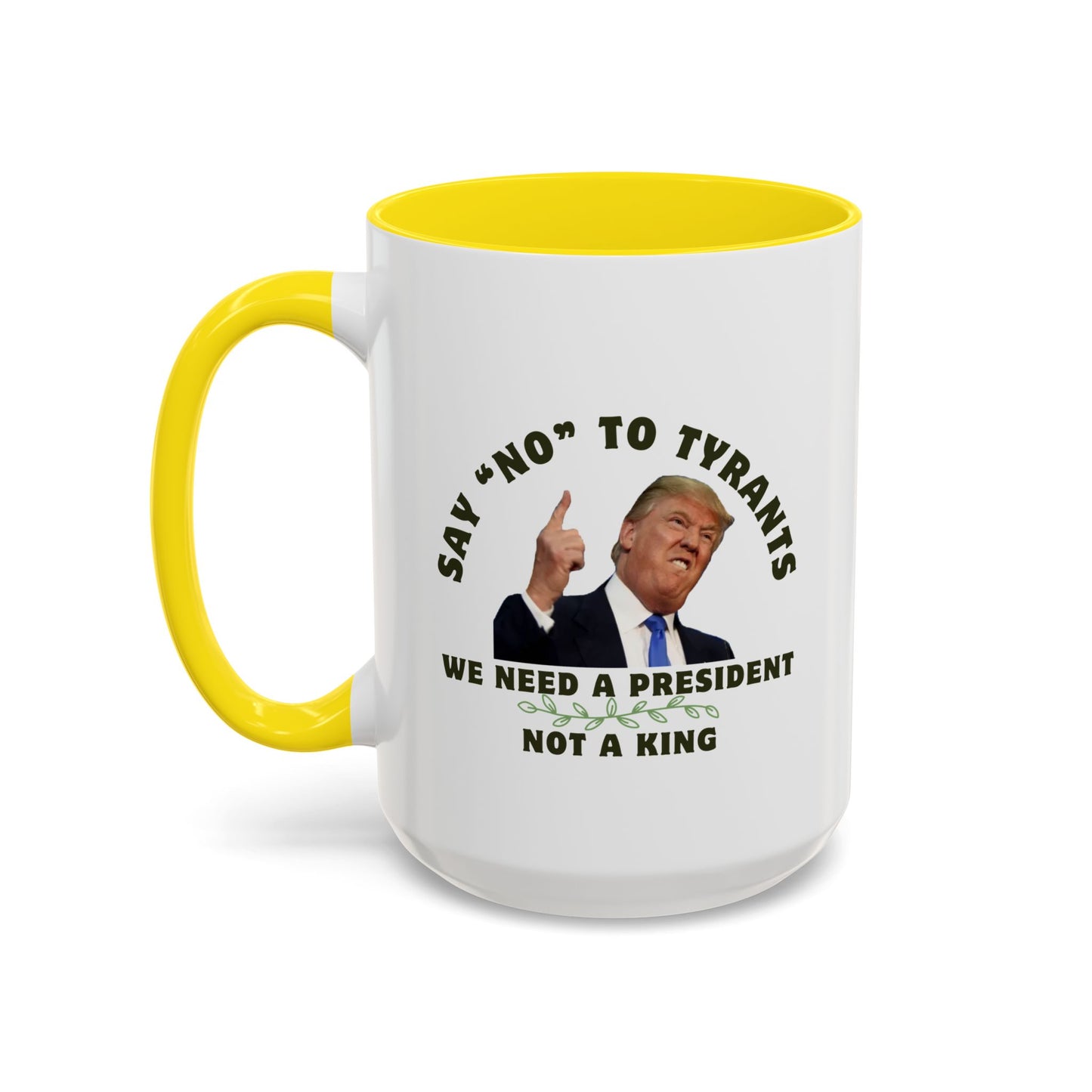 Political Statement Coffee Mug - 'Say No to Tyrants'