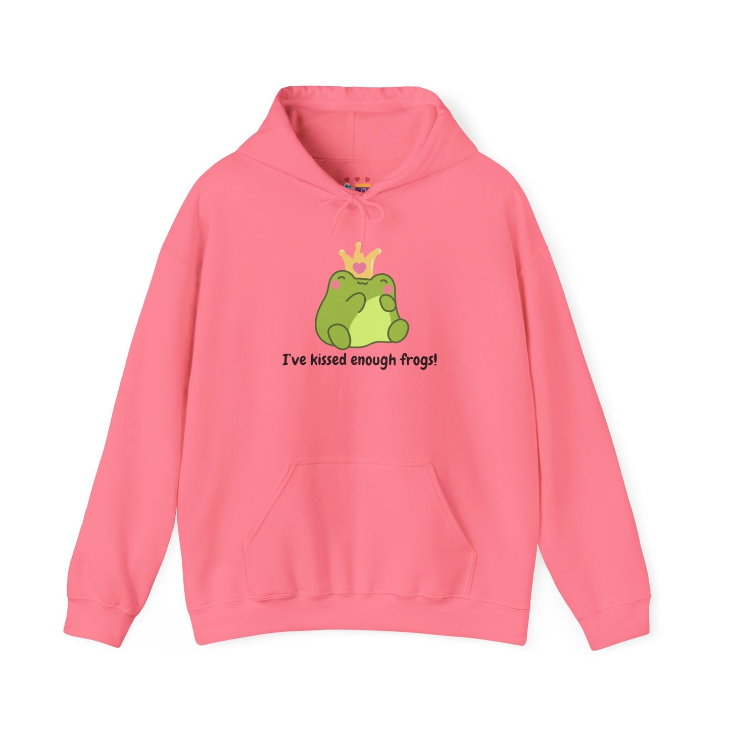 I've Kissed Enough Frogs Unisex Hooded Sweatshirt – Fun & Quirky Gift