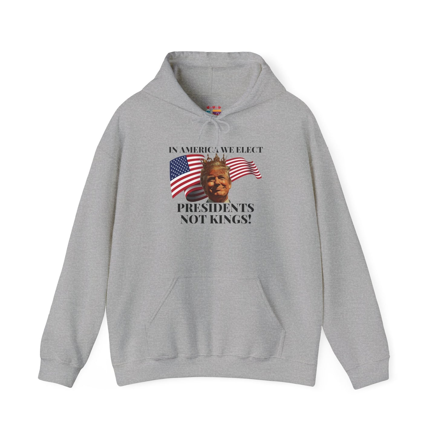 Patriotic Quote Hoodie - 'In America We Elect Presidents Not Kings!'