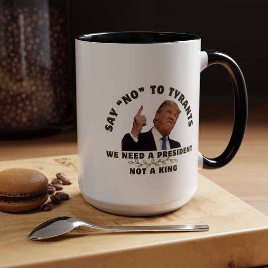 Political Statement Coffee Mug - 'Say No to Tyrants'