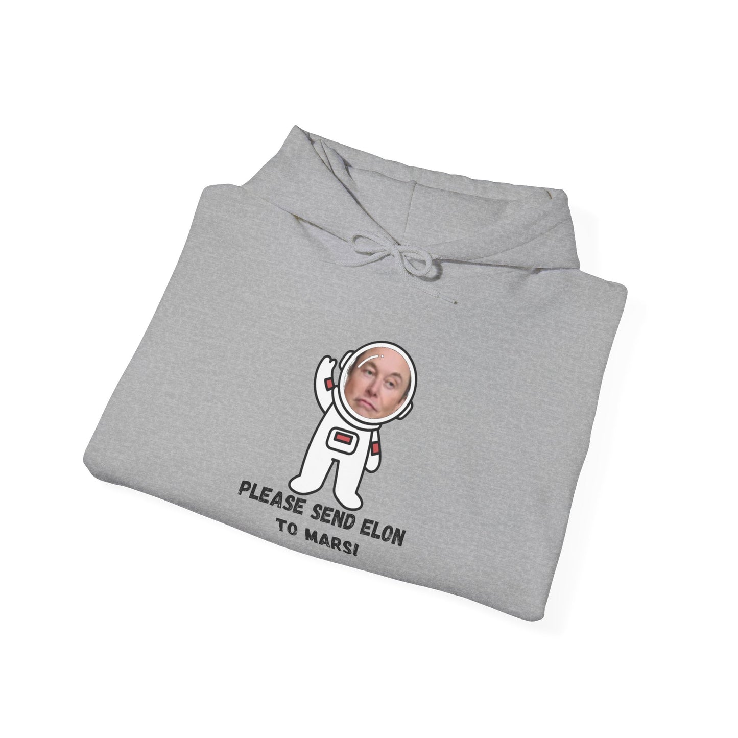 "Please Send Elon to Mars" Unisex Hooded Sweatshirt - Fun Space Humor