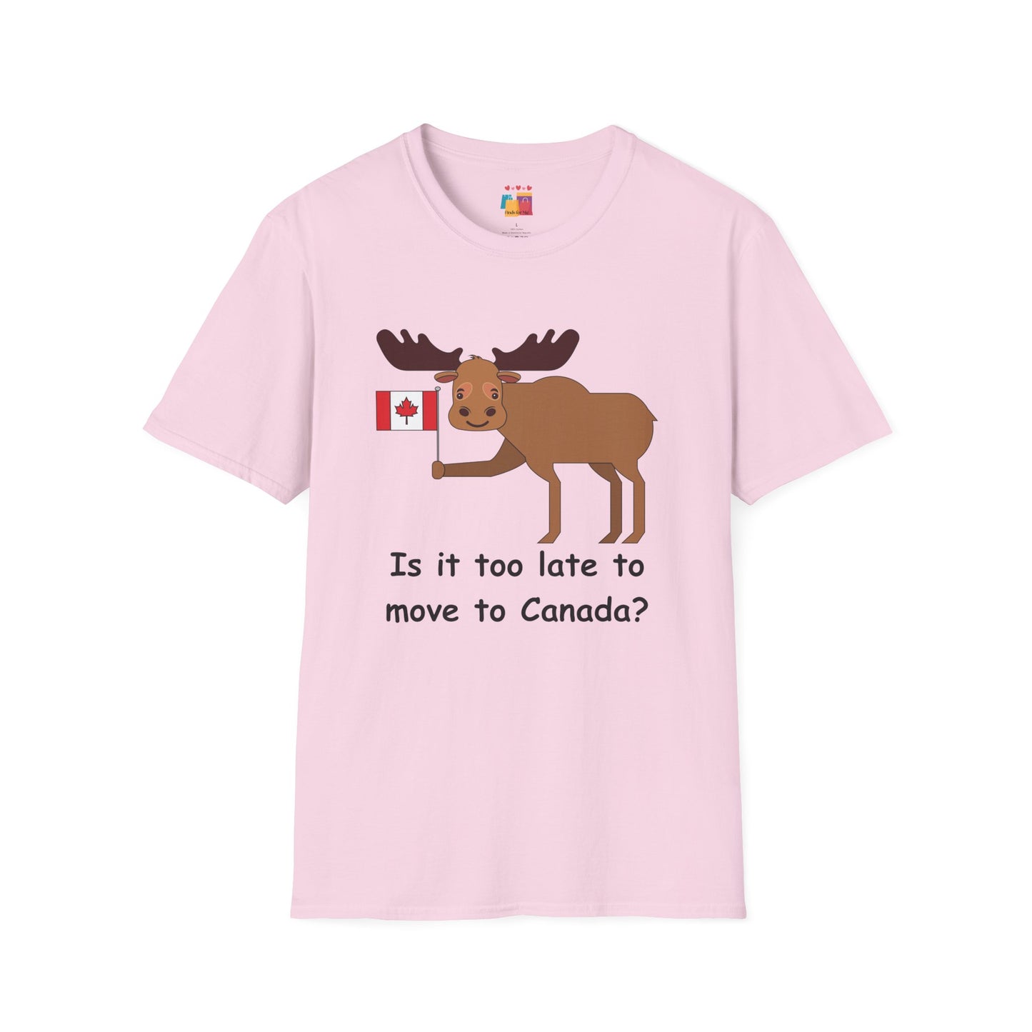 Funny Moose T-Shirt - "Is it too late to move to Canada?" - Unisex Softstyle Tee