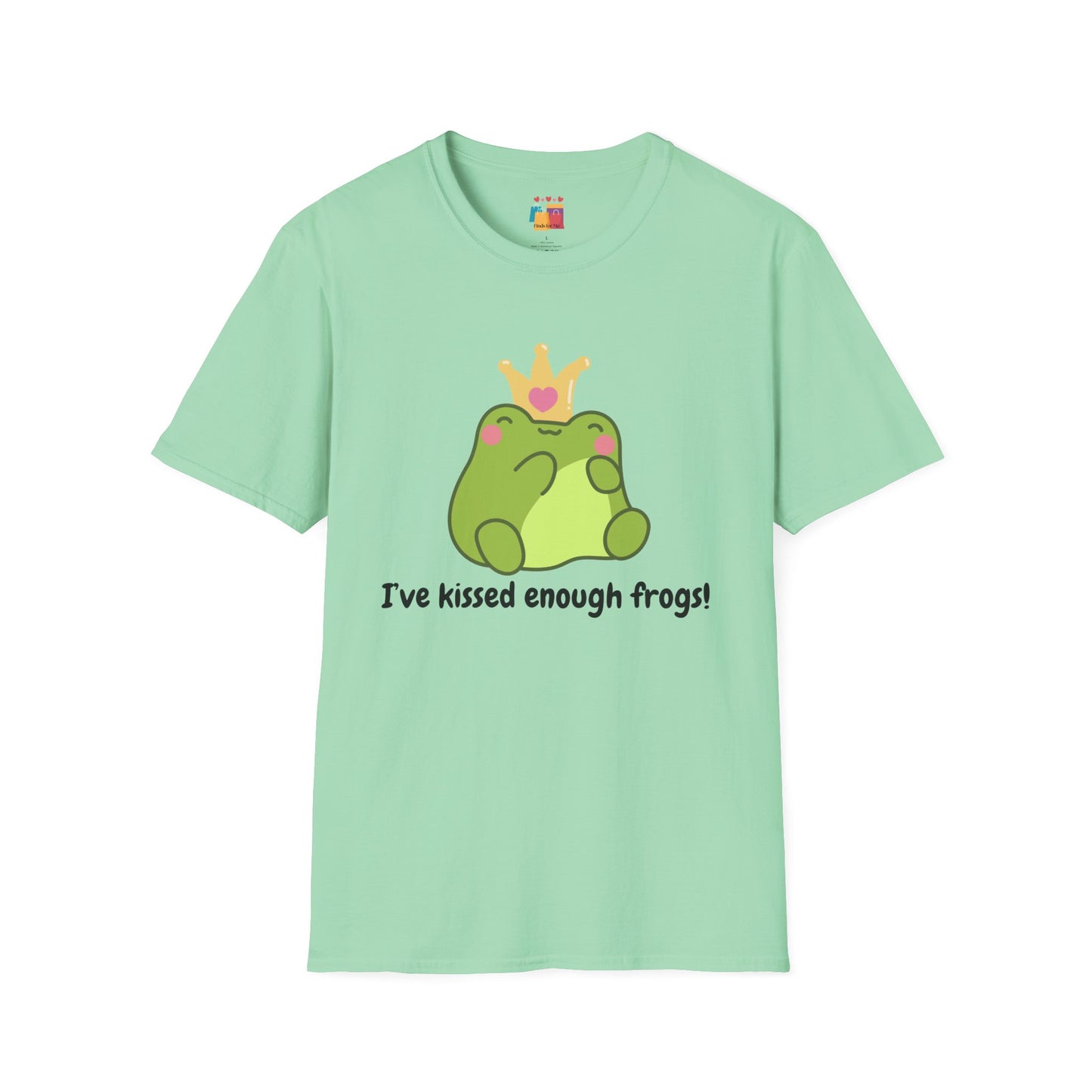 Cute Frog T-Shirt - "I've kissed enough frogs!" - Perfect for Fun-Filled Days