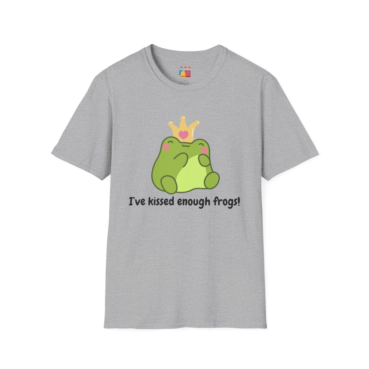 Cute Frog T-Shirt - "I've kissed enough frogs!" - Perfect for Fun-Filled Days