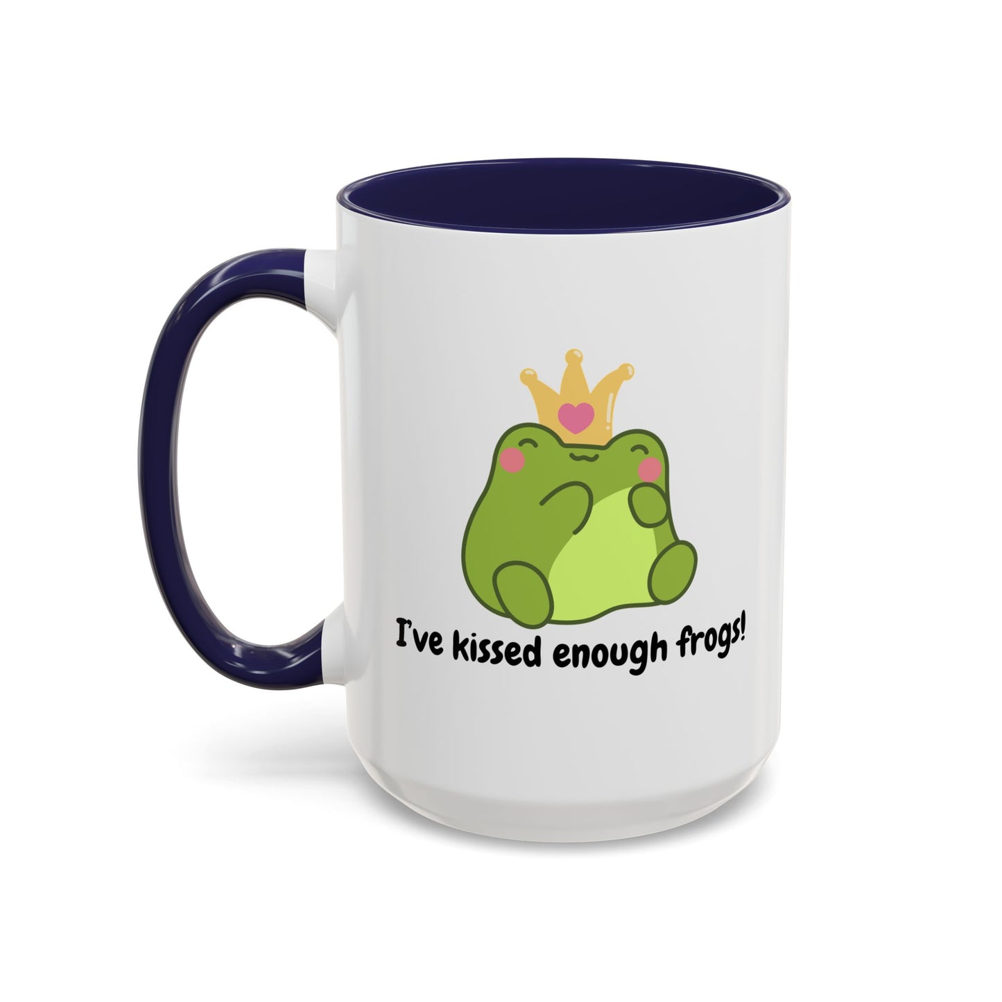 Cute Frog Coffee Mug - 'I've Kissed Enough Frogs!' - Fun Gift for Frog Lovers