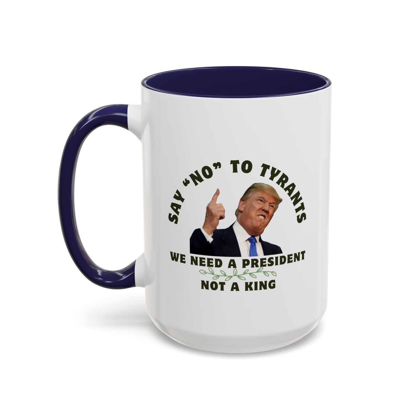 Political Statement Coffee Mug - 'Say No to Tyrants'