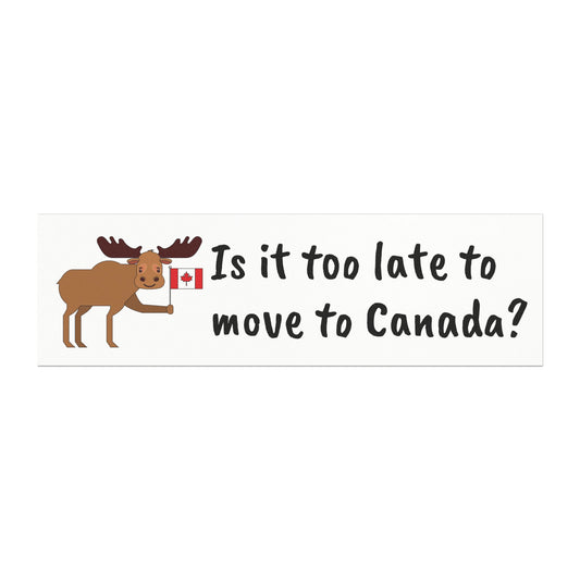 Humorous Moose Car Magnet - 'Is it too late to move to Canada?' - Fun Automotive Decor