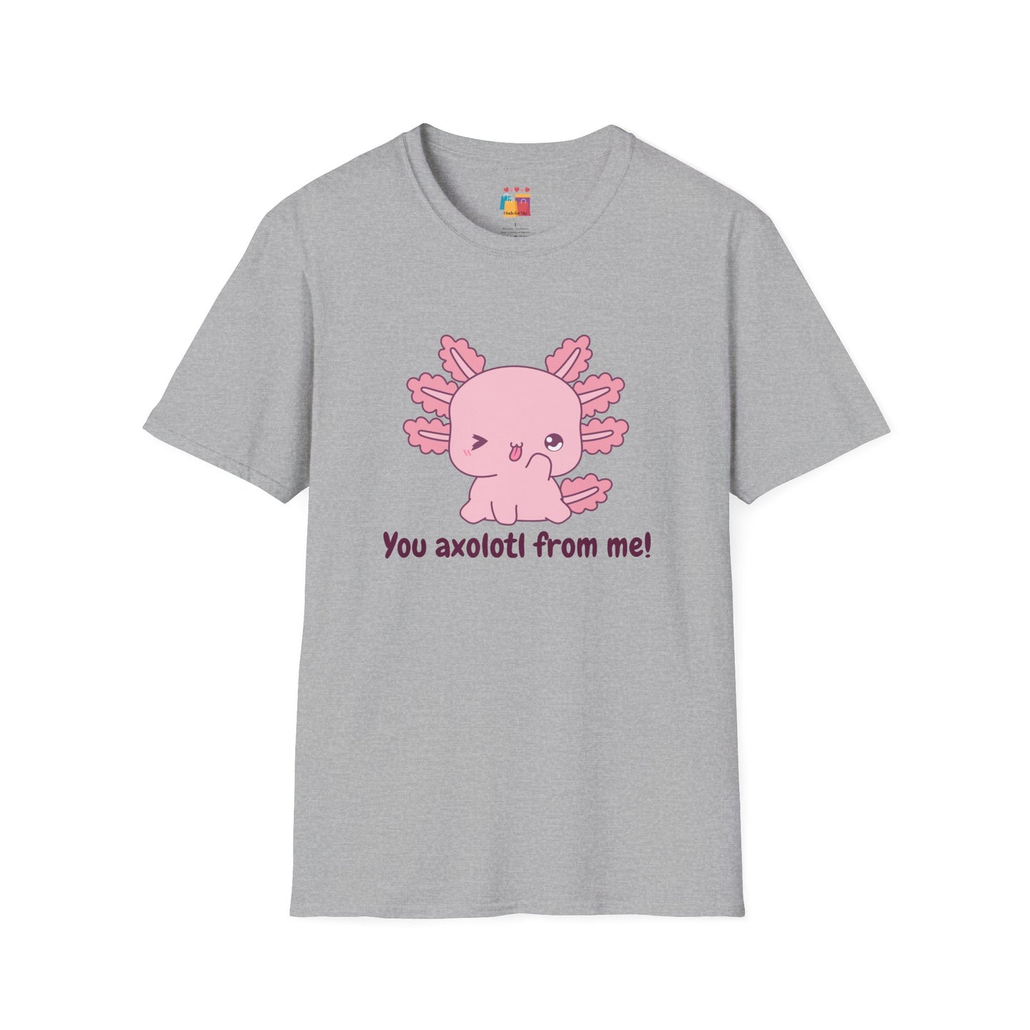 Cute Axolotl T-Shirt - 'You Axolotl from Me!' - Unisex Softstyle Tee