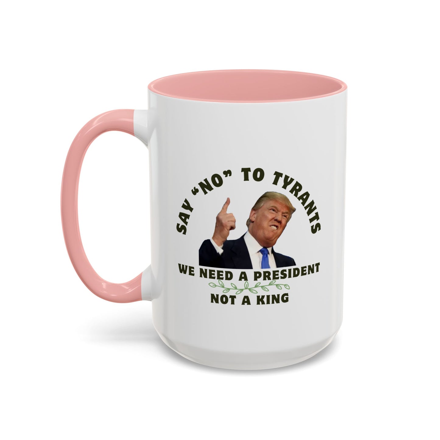 Political Statement Coffee Mug - 'Say No to Tyrants'