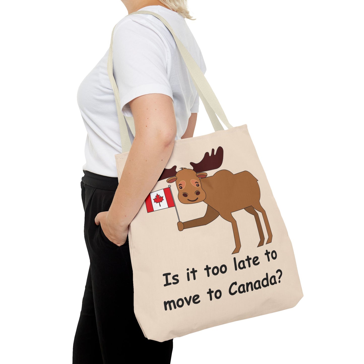 Fun Moose Tote Bag - Is It Too Late to Move to Canada?