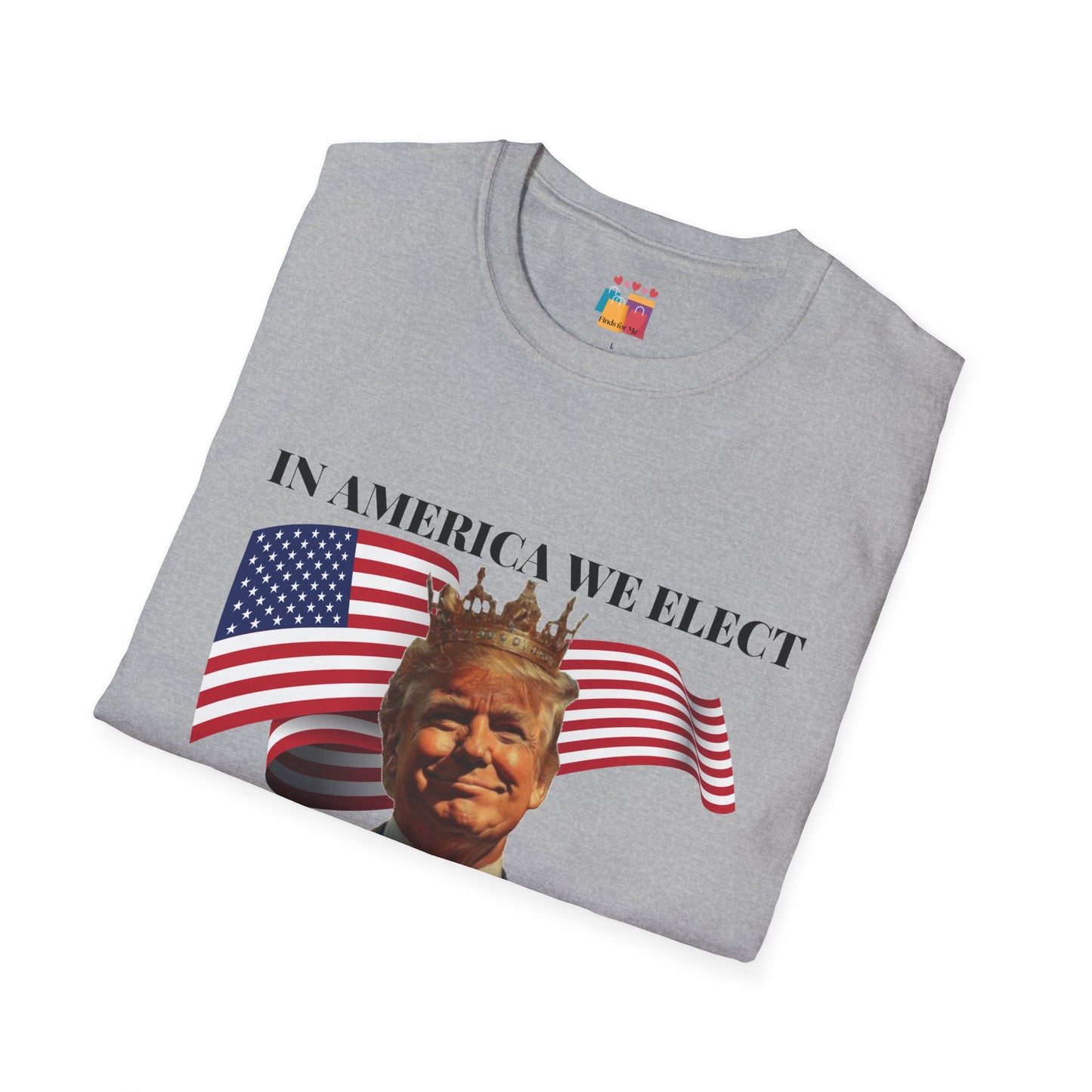 Presidents Not Kings Unisex Softstyle T-Shirt - Patriotic Statement Tee