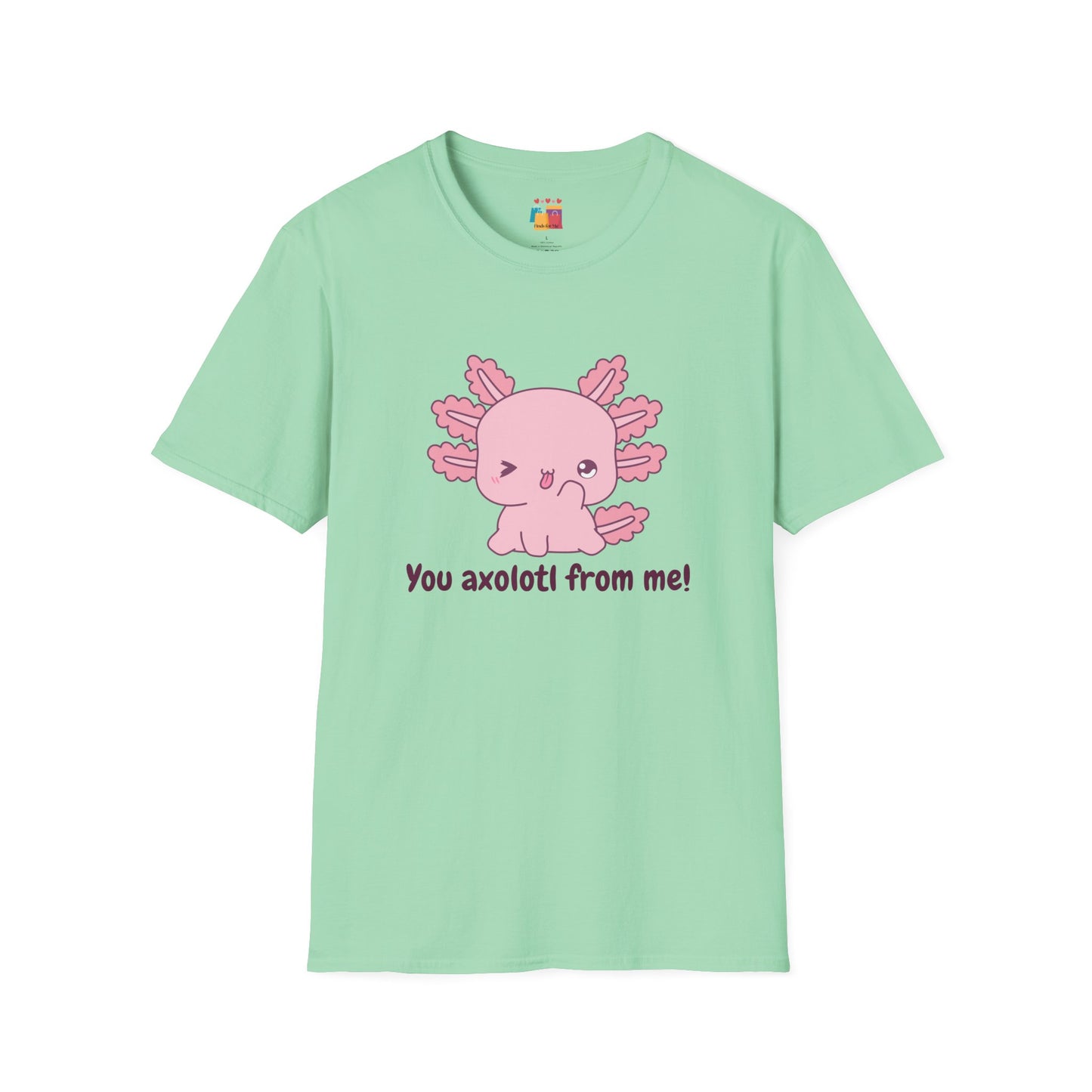 Cute Axolotl T-Shirt - 'You Axolotl from Me!' - Unisex Softstyle Tee