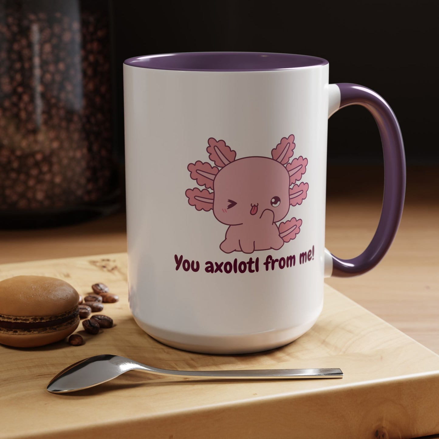 Cute Axolotl Coffee Mug - You Axolotl From Me! - Fun Gift for Pun Lovers