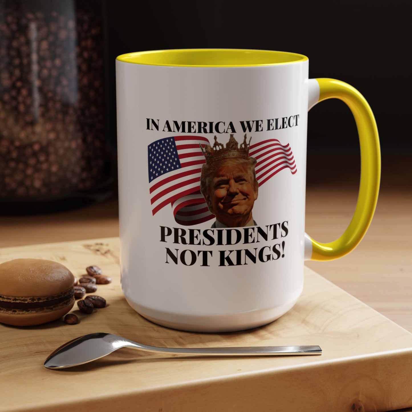 Patriotic Coffee Mug - "In America We Elect Presidents Not Kings!" - 15oz