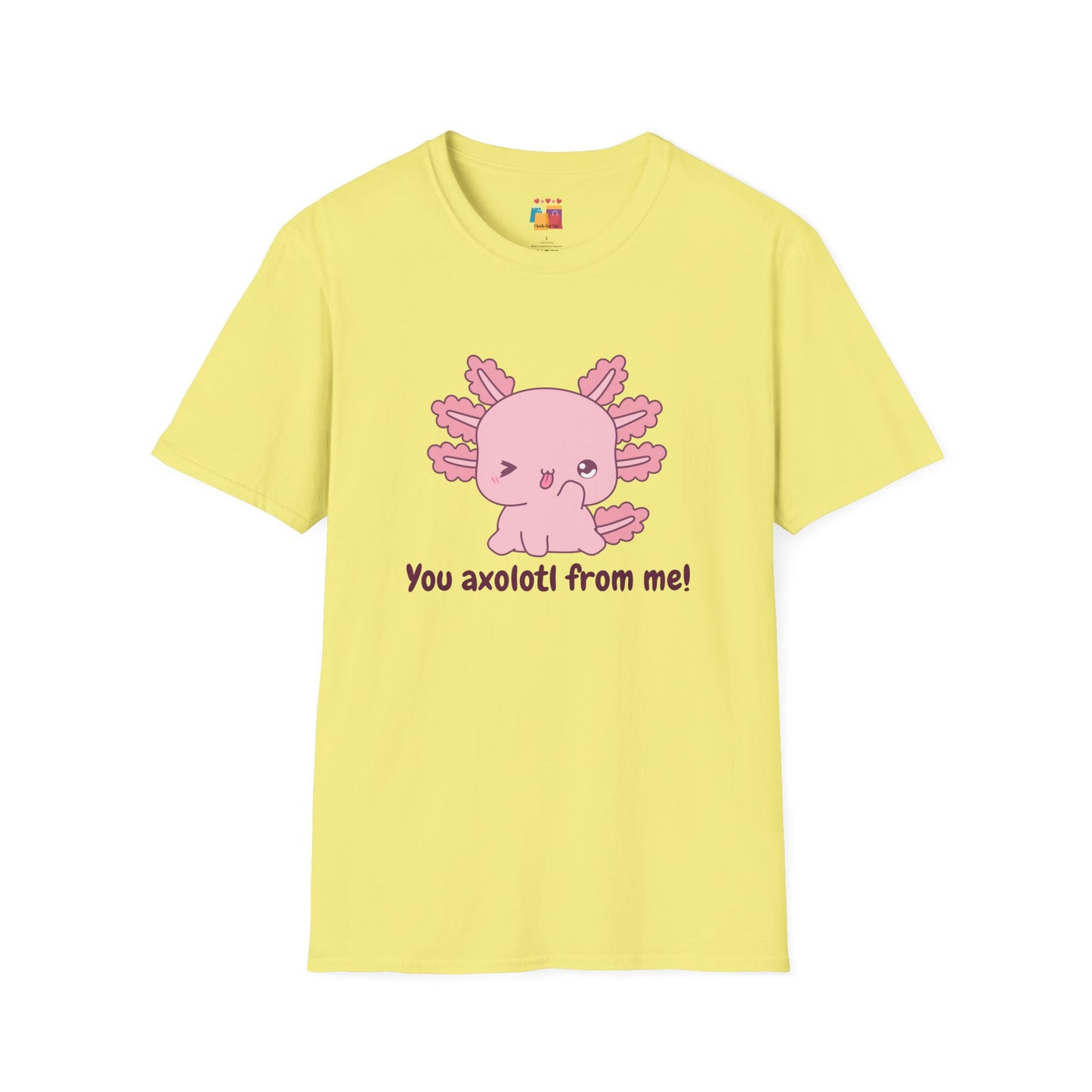 Cute Axolotl T-Shirt - 'You Axolotl from Me!' - Unisex Softstyle Tee