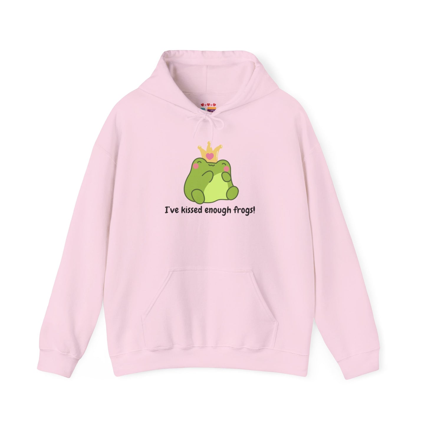 I've Kissed Enough Frogs Unisex Hooded Sweatshirt – Fun & Quirky Gift