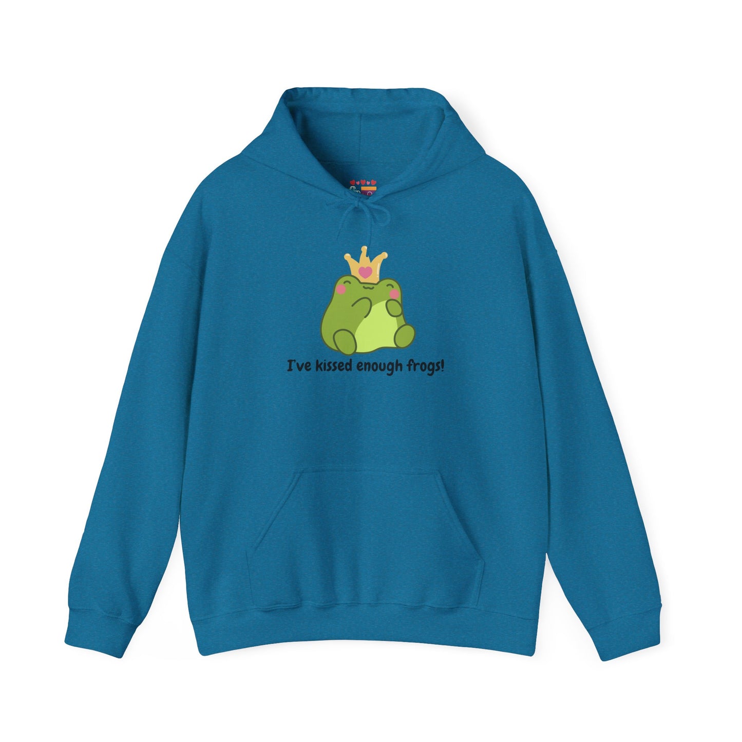 I've Kissed Enough Frogs Unisex Hooded Sweatshirt – Fun & Quirky Gift