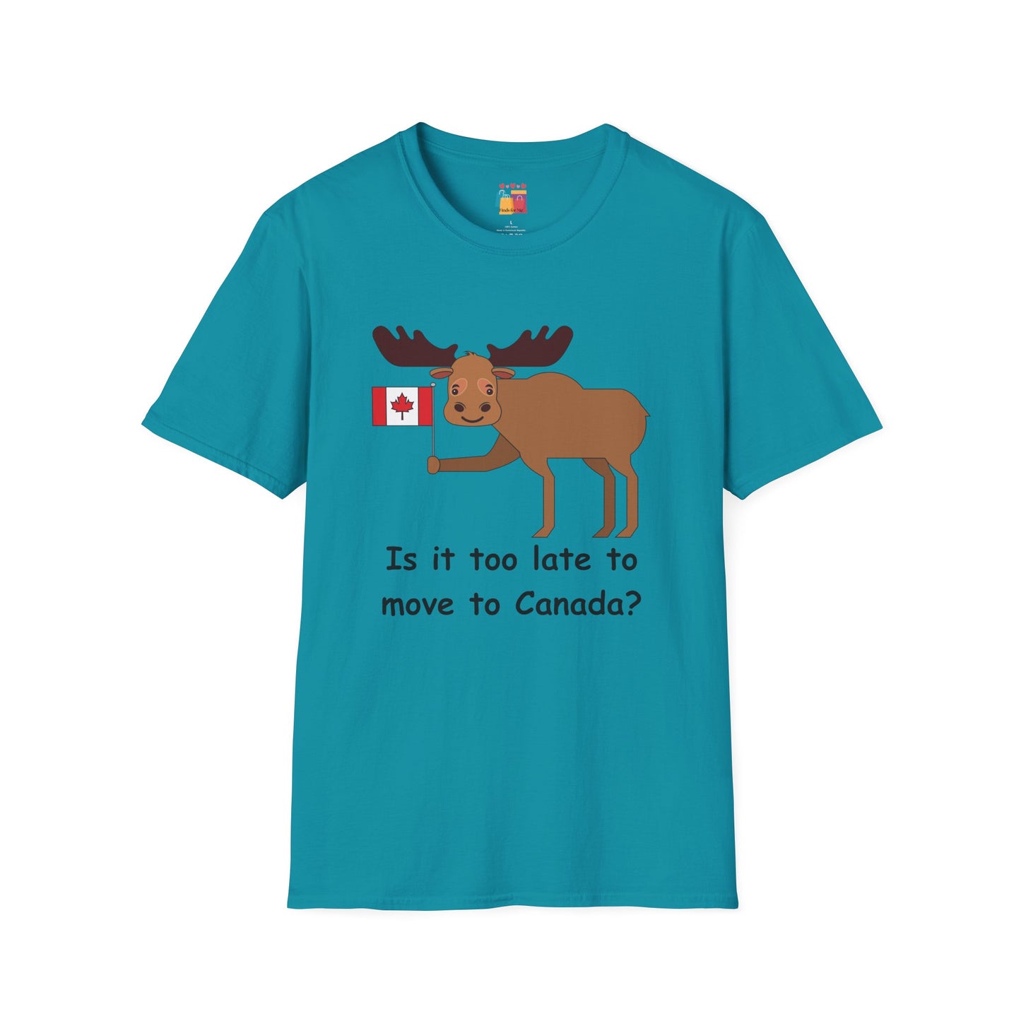 Funny Moose T-Shirt - "Is it too late to move to Canada?" - Unisex Softstyle Tee