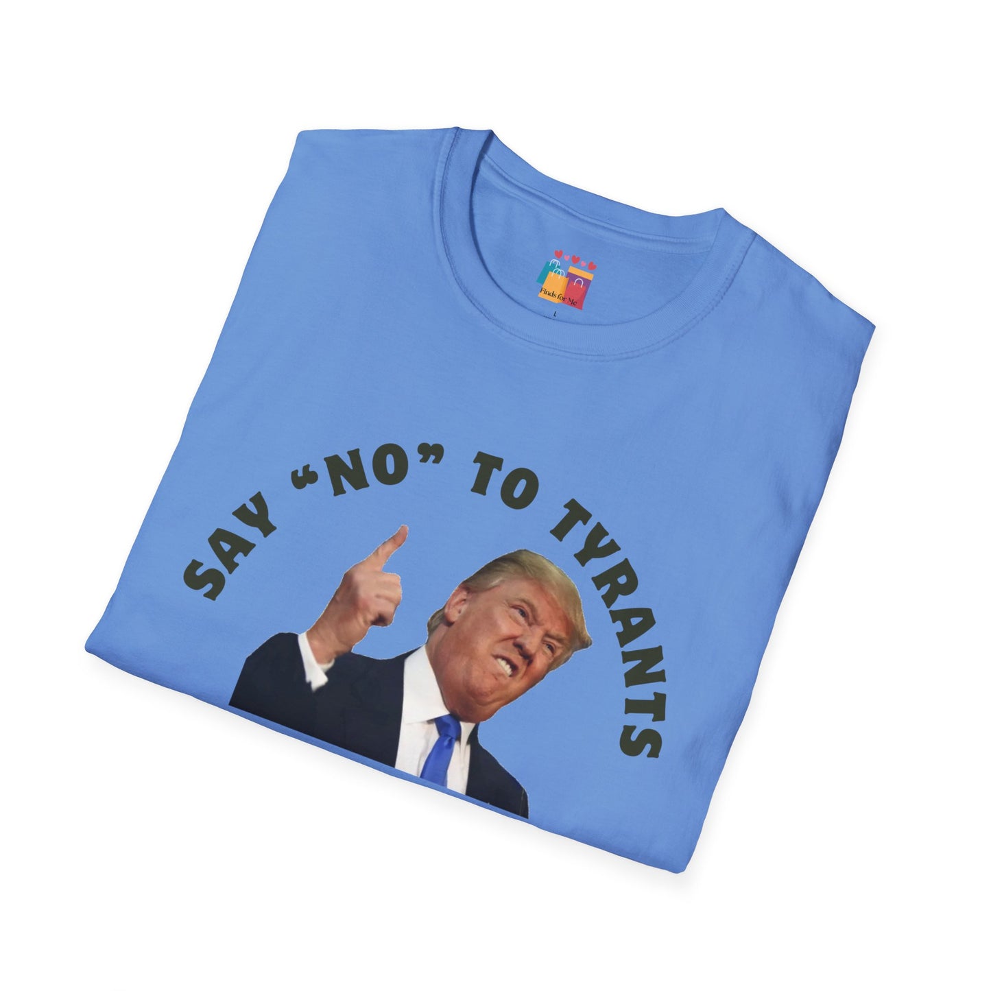 Political Statement Unisex T-Shirt - 'Say No to Tyrants' Design