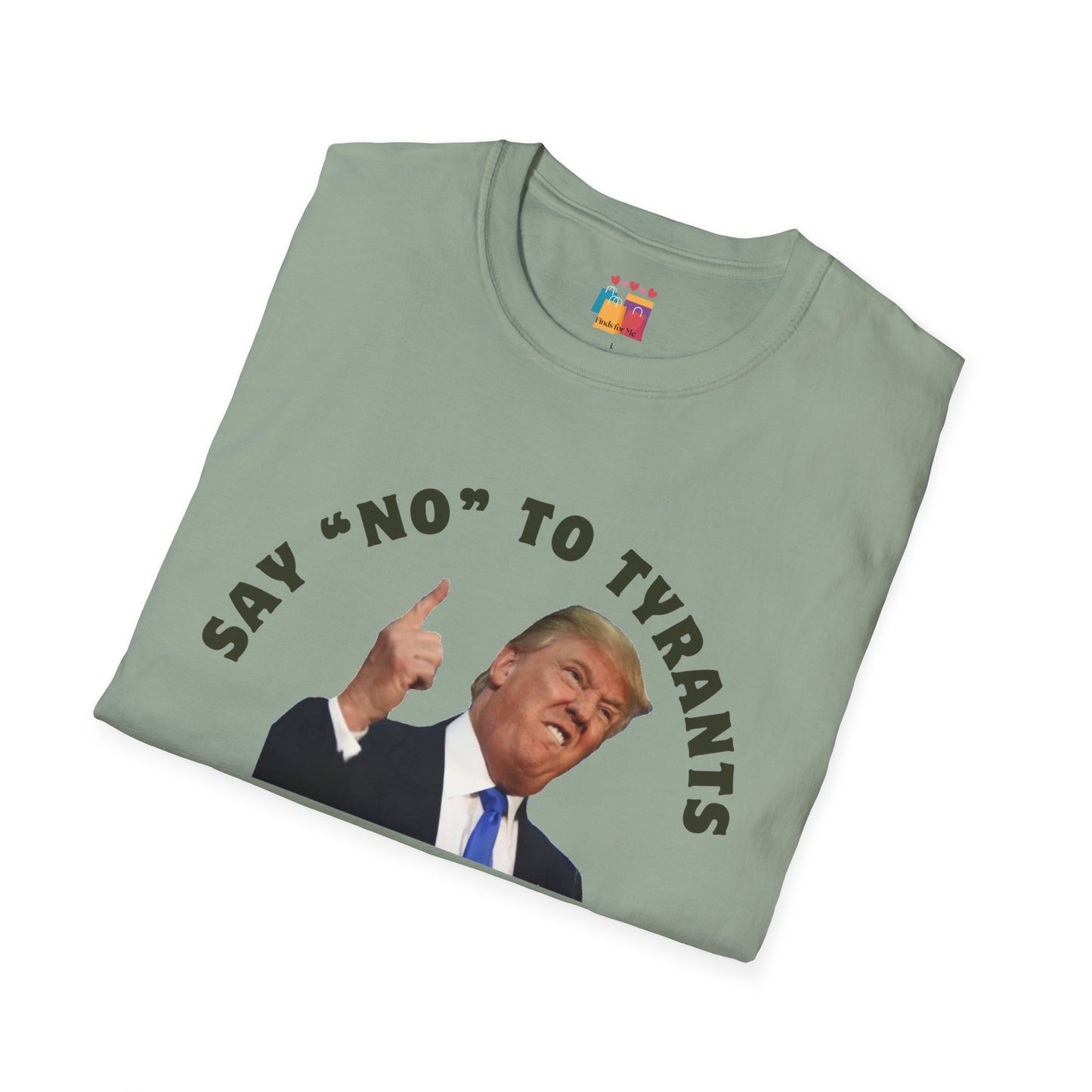 Political Statement Unisex T-Shirt - 'Say No to Tyrants' Design