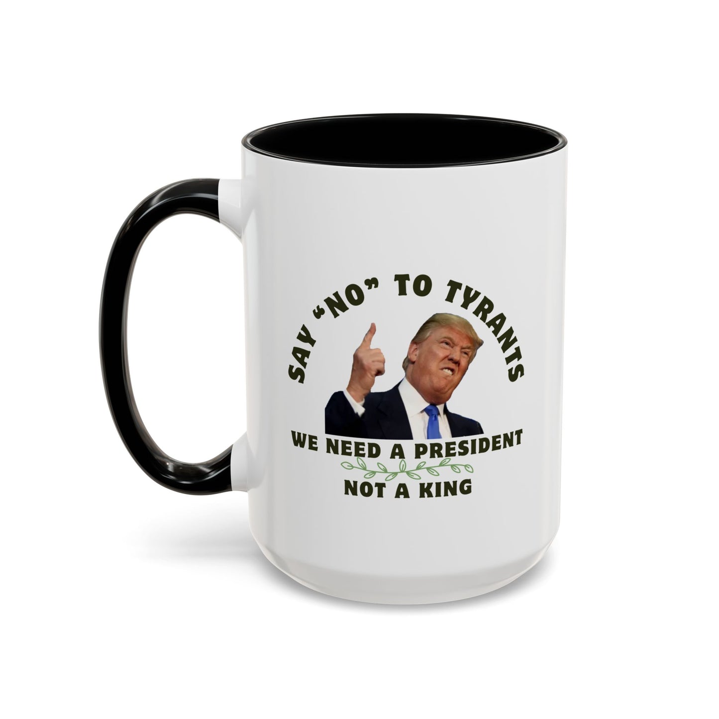 Political Statement Coffee Mug - 'Say No to Tyrants'