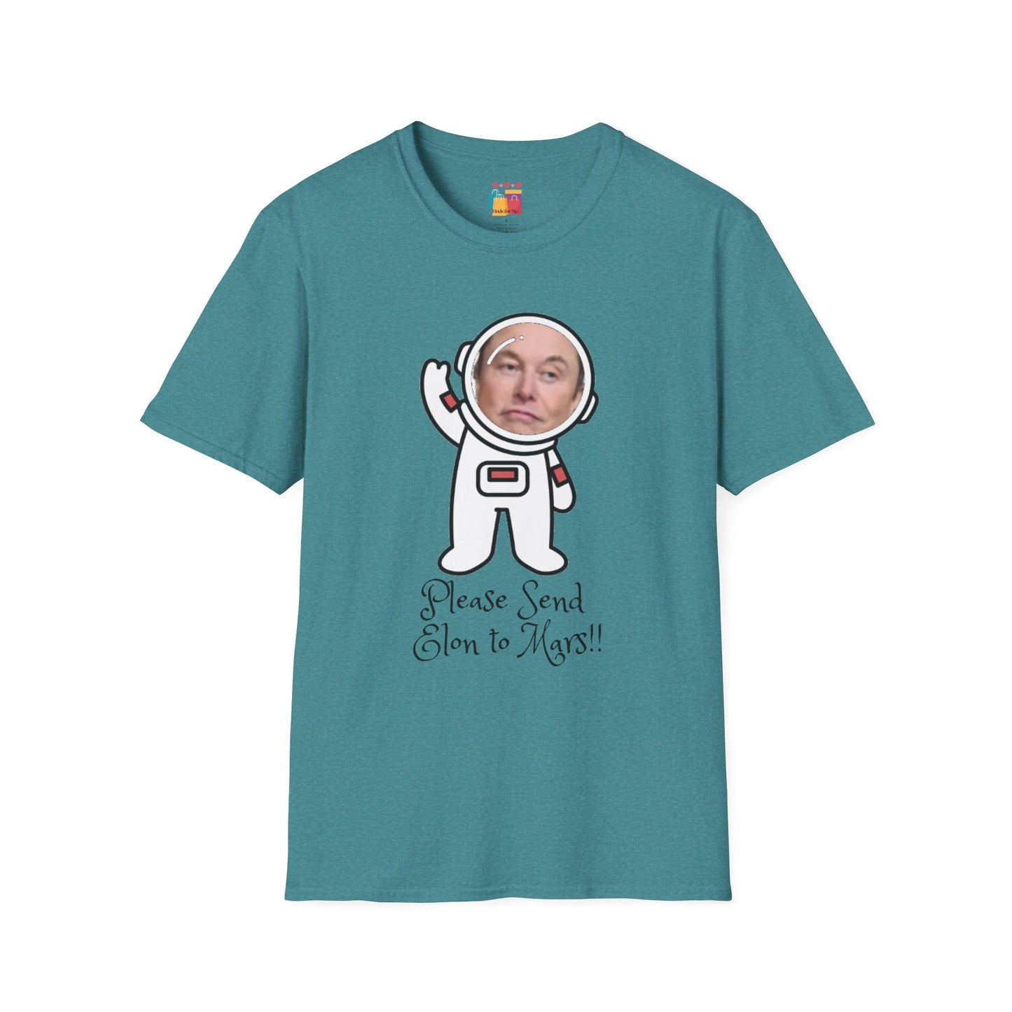 Funny Astronaut T-Shirt - "Please Send Elon to Mars!!" - Unisex Softstyle Tee