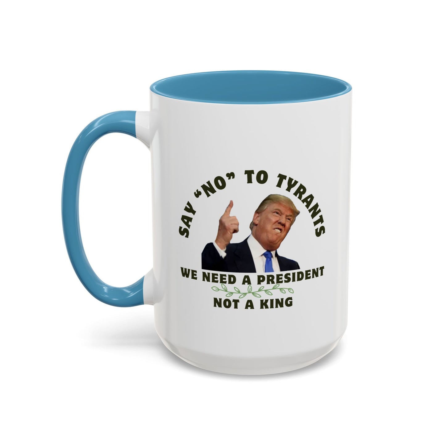 Political Statement Coffee Mug - 'Say No to Tyrants'