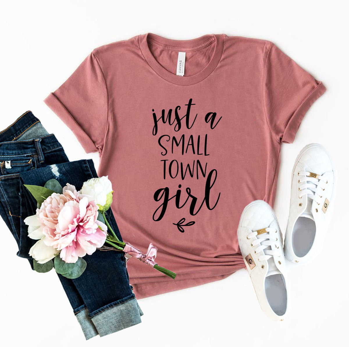 Just A Small Town Girl Shirt