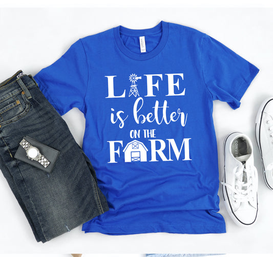 Life Is Better On The Farm T-shirt