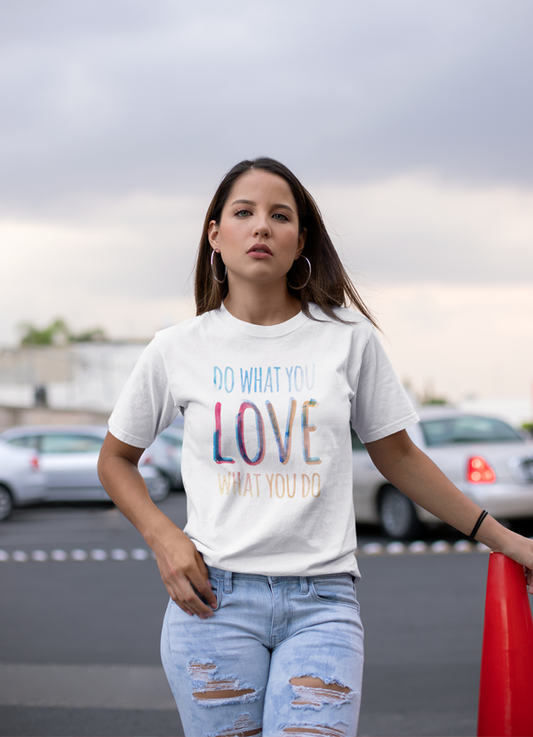 Do what you love Women T-shirt