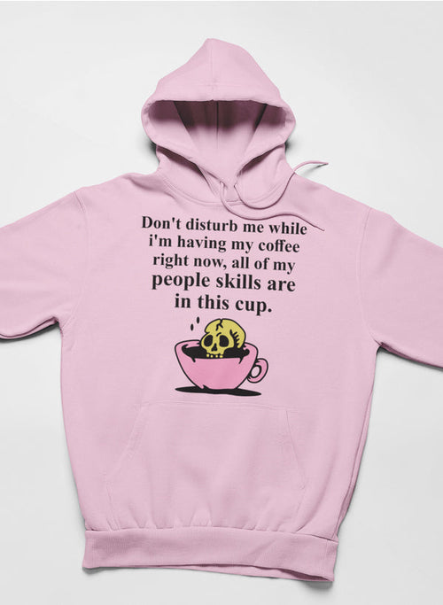 Don't Disturb Me Coffee Hoodie