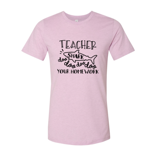 Teacher Shark Doo Doo Your Homework Shirt