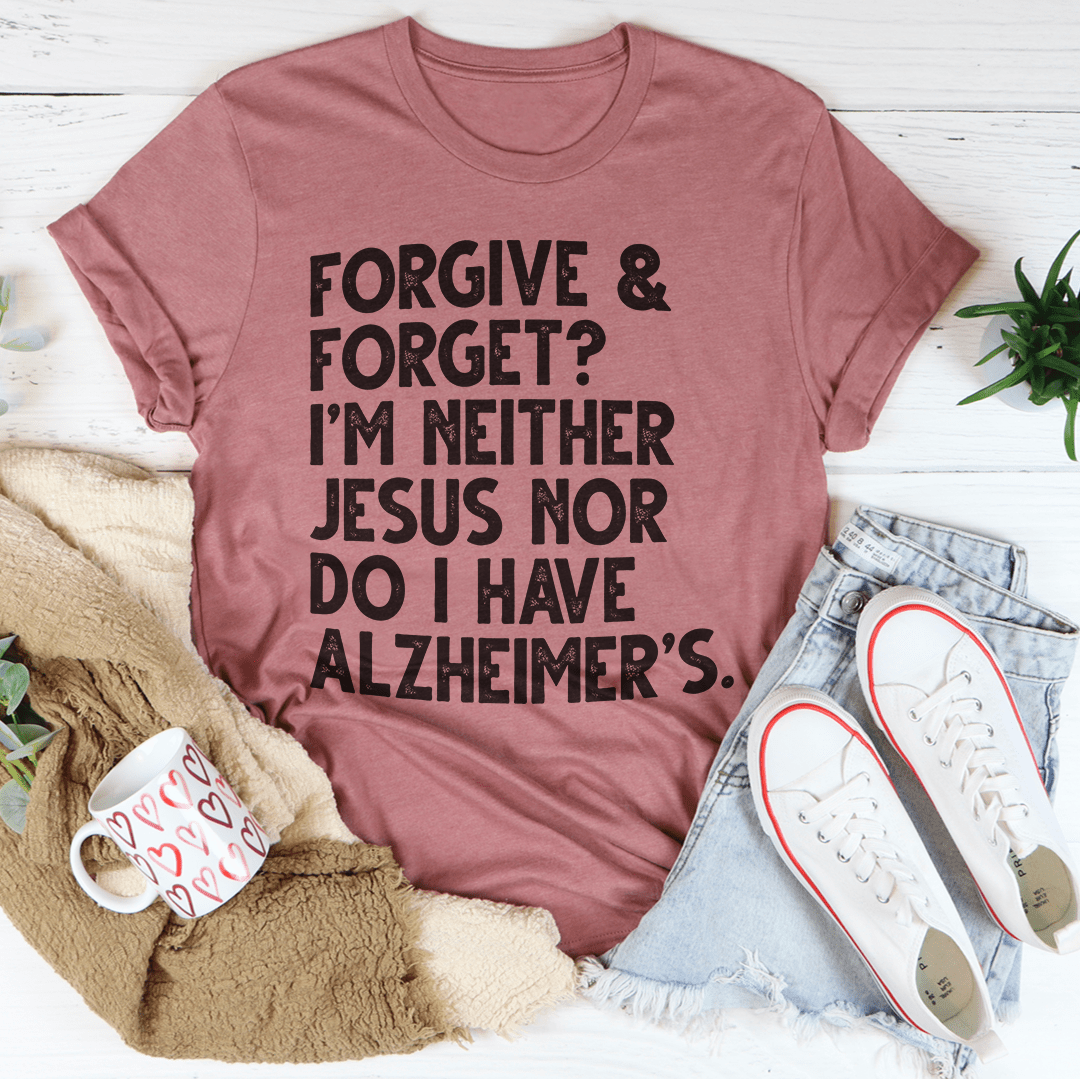 Forgive & Forget Tee