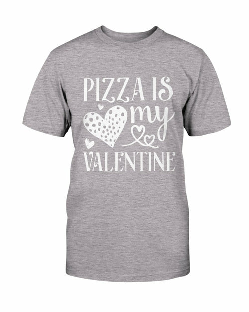 Pizza Is My Valentine Shirt