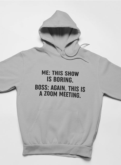 Boring Zoom Meeting Hoodie